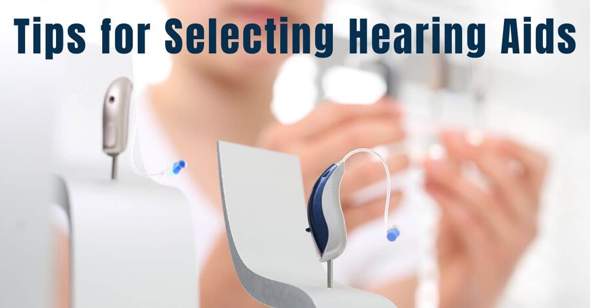 tips for selecting hearing aids