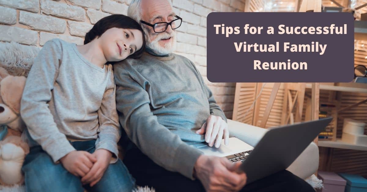 tips for successful virtual family reunion
