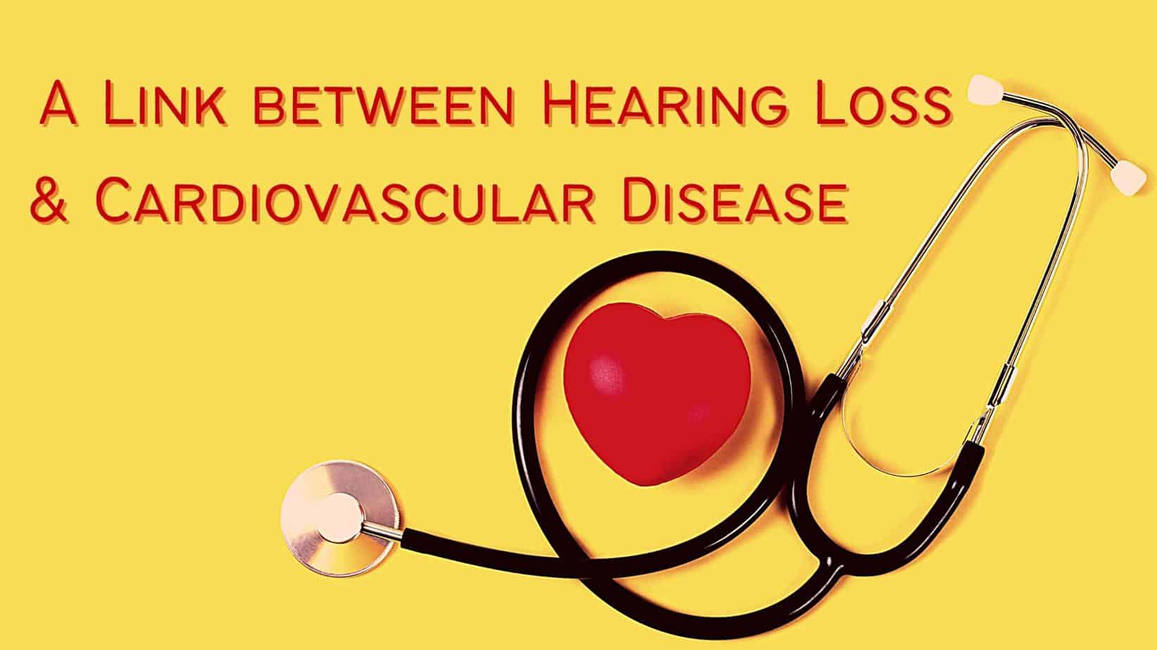 linked between hearing loss and cardiovascular disease