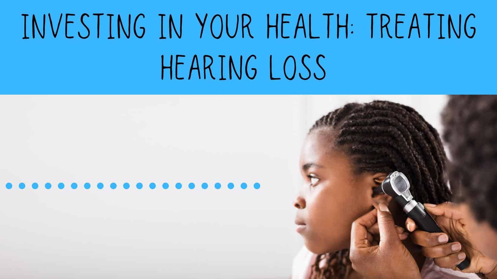 investing in your hearing health