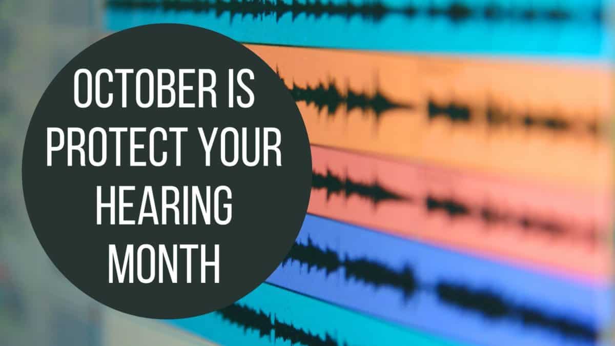 October is protect your hearing month