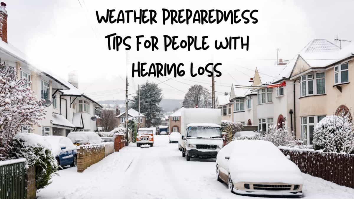 weather preparedness tips for people w/ hearing loss